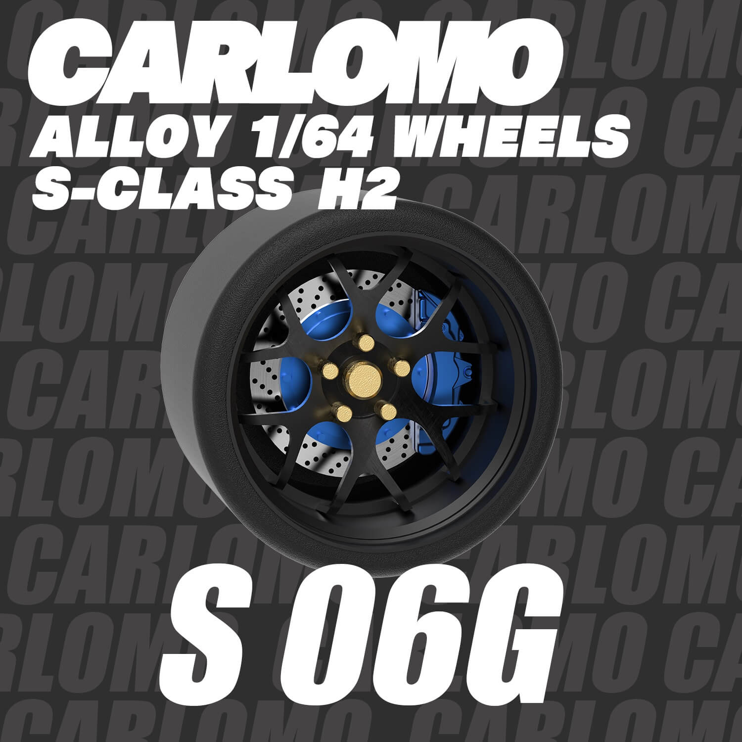 1/64 Scale Wheels 9.5mm Carlomo S-Class S06 S07