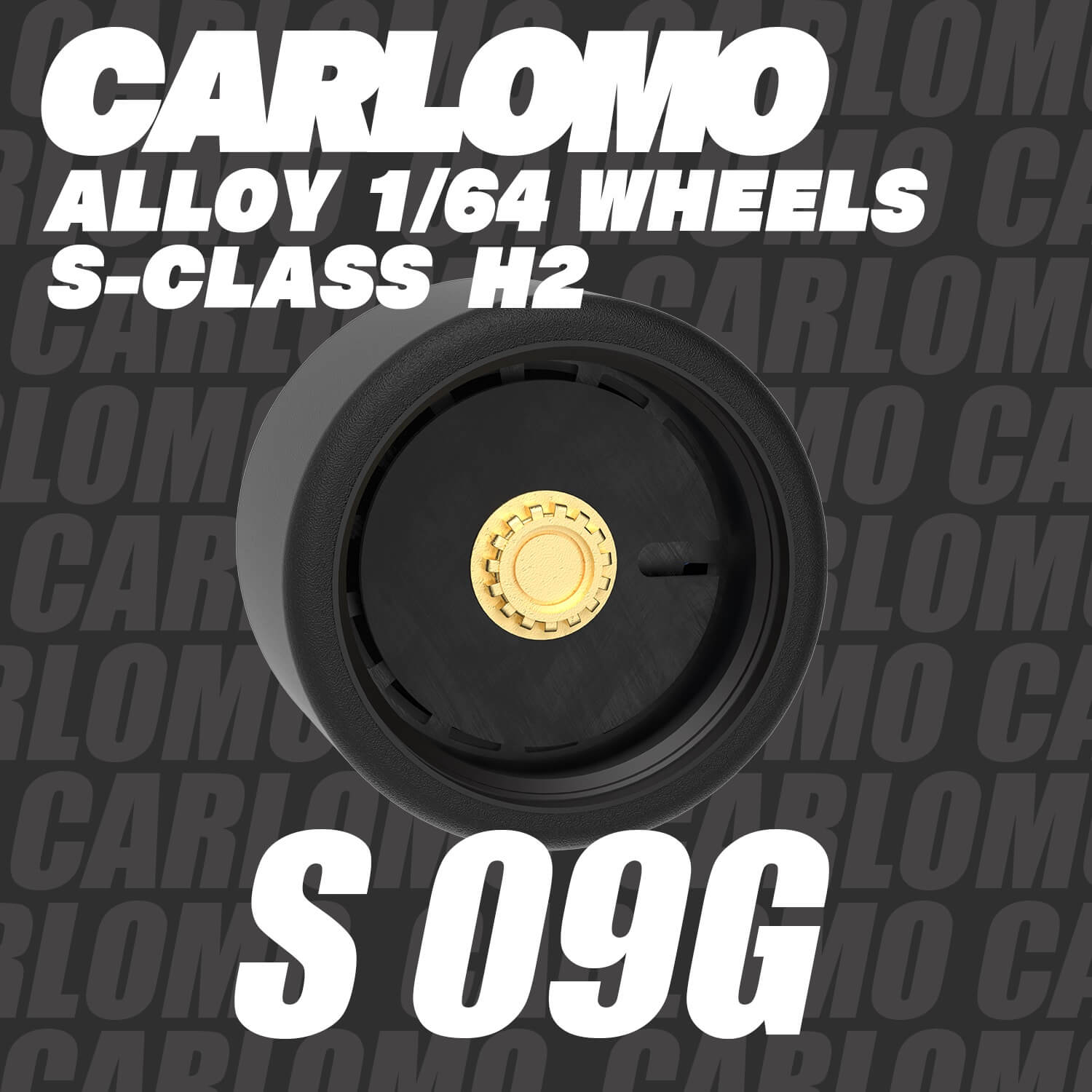 1/64 Scale Wheels 9.5mm Carlomo S-Class S08 S09